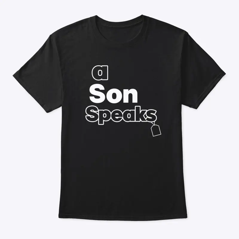 A Son Speaks TShirt